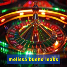 melissa bueno leaks